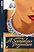 A Scandalous Proposition by M.M. George