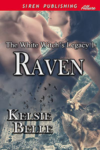 Raven (The White Witch's Legacy, #1)