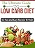 The Ultimate Guide To Low Carb Diet: 60 Fast and Easy Recipes To Help