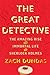 The Great Detective by Zach Dundas