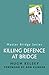 Killing Defence at Bridge (Master Bridge Series)