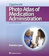 Lippincott Photo Atlas of Medical Administration