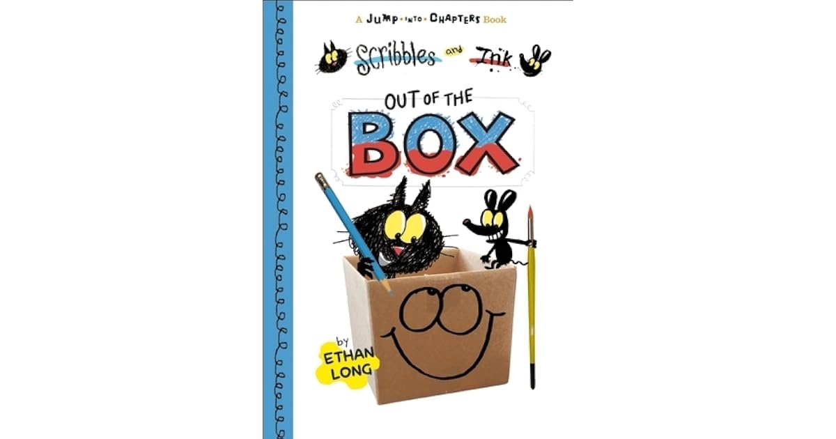 Scribbles and Ink, Out of the Box by Ethan Long