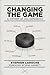 Changing the Game: A Histor...