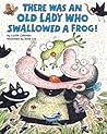 There Was an Old Lady Who Swallowed a Frog! by Lucille Colandro