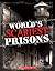 World's Scariest Prisons