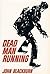 Dead Man Running