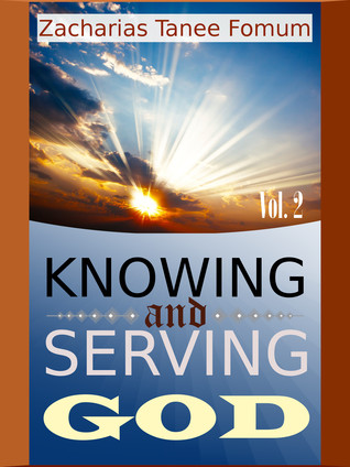 Knowing And Serving God (Volume Two)