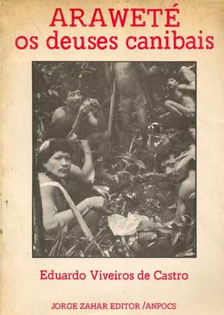 Araweté: Os Deuses Canibais (Paperback)
