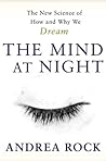 The Mind At Night: The New Science Of How And Why We Dream