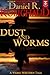 Dust and Worms