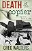 Death of The Copier by Greg  Walters