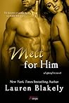 Melt for Him