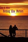 Nothing Else Matters