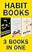 Habit Creation Package: The Habitual Life + Procrastinate No More + Creating a Champion: How We Develop Habits, and the Tools That You Need To Become Habitually Successful