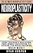 Neuroplasticity: The Ultimate Neuroplasticity Guide! - Change Your Brain To Increase Mind Power, Memory, Concentration, Self Discipline, Stop Procrastination ... Brain Power Strategies, Brain Training)