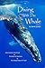 Diving With The Whale Volume 2 The Intermediary Teachings & Practices of Daskalos & the Researchers of Truth