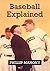 Baseball Explained