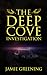 The Deep Cove Investigation