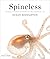 Spineless: Portraits of Marine Invertebrates, the Backbone of Life