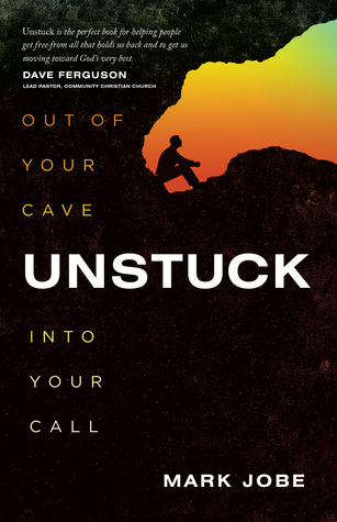 Unstuck: Out of Your Cave into Your Call (Paperback)