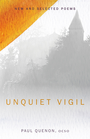Unquiet Vigil: New and Selected Poems (Paraclete Poetry)