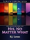 His, No Matter What by S.J. Lenox