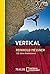 Vertical: 150 Jahre Kletterkunst