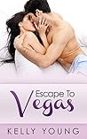 Escape To Vegas by Kelly  Young