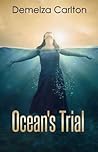 Ocean's Trial by Demelza Carlton