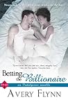 Betting the Billionaire by Avery Flynn