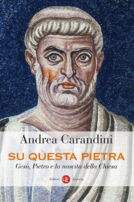 Su questa pietra. Gesù, Pietro e la nascita della Chiesa