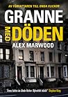 Granne med döden by Alex Marwood