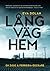 Lång väg hem (DI Zigic and DS Ferreira, #1)