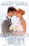 The Billionaire's Temporary Bride by Avery James