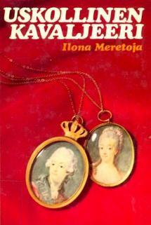 Uskollinen kavaljeeri (Hardcover)