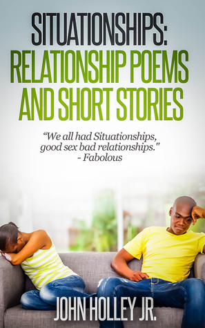 SITUATIONSHIPS: Relationship Poems and Short Stories