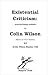 Existential Criticism: Selected Book Reviews (Colin Wilson Studies)