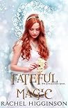Fateful Magic by Rachel Higginson