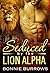 Seduced By The Lion Alpha by Bonnie Burrows