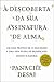 À Descoberta da sua Assinatura de Alma