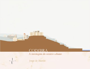 Coimbra. A montagem do cenário urbano