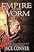Empire of the Worm (Empire of the Worm #1-2)