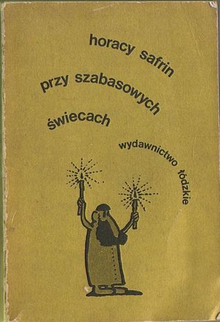 Przy szabasowych świecach. Wieczór pierwszy: anegdoty i przysłowia żydowskie