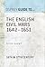The English Civil Wars 1642–1651 (Essential Histories series Book 58)