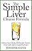 The Simple Liver Cleanse Fo...