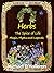 Herbs: The spice of life, magic, myths and legends
