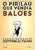O Pirilau que vendia balões e outras histórias de Cottinelli Telmo
