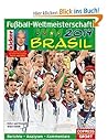 Fussball-Weltmeisterschaft Brasil 2014 by kicker Sportmagazin