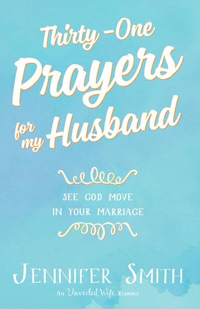 Thirty-One Prayers For My Husband